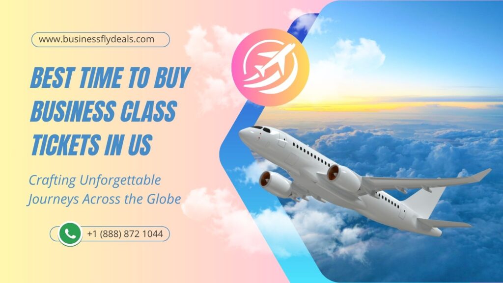 Best Time To Buy Business Class Tickets In US